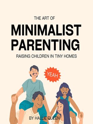 cover image of The Art of Minimalist Parenting